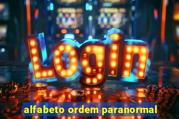 alfabeto ordem paranormal